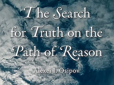 New from Sretensky Monastery, a classic of Christian apologetics by Professor Alexei I. Osipov: The Search for Truth on the Path of Reason, is now available in English. Alexei Ilych Osipov of the Moscow Theological Academy is possibly the most widely