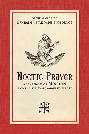 NEW E-BOOK: NOETIC PRAYER AS THE BASIS OF MISSION AND THE STRUGGLE AGAINST HERESY